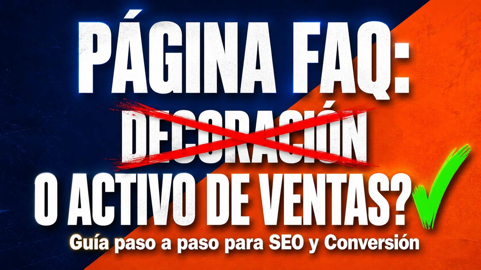 Cómo crear una página de FAQ que rankee y cierre objeciones